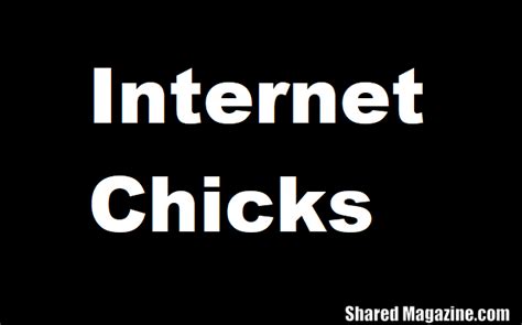 internet chicjs|Internet Chicks: The Phenomenon of Modern